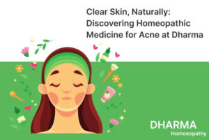 Read more about the article Clear Skin, Naturally: Discovering Homeopathic Medicine for Acne at Dharma