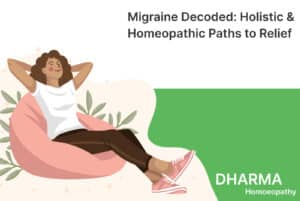 Read more about the article Migraine Decoded: Holistic & Homeopathic Paths to Relief