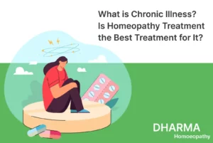 Read more about the article What is Chronic Illness? Is Homeopathy Treatment the Best Treatment for It?